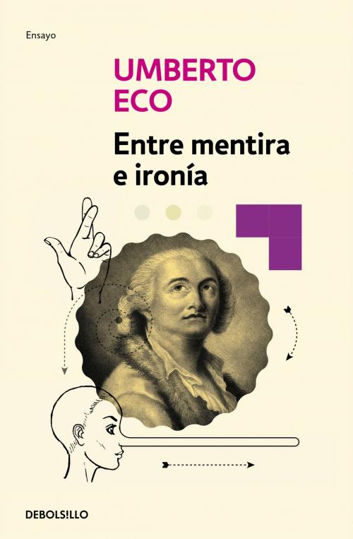 Cover of the book Entre mentira e ironía by Umberto Eco, Penguin Random House Grupo Editorial España