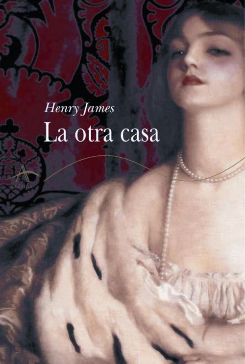 Cover of the book La otra casa by Henry James, Alba Editorial