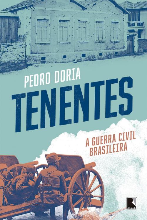 Cover of the book Tenentes by Pedro Doria, Record