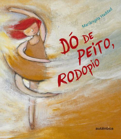 Cover of the book Dó de peito, rodopio by Mariângela Haddad, Autêntica infantil e juvenil