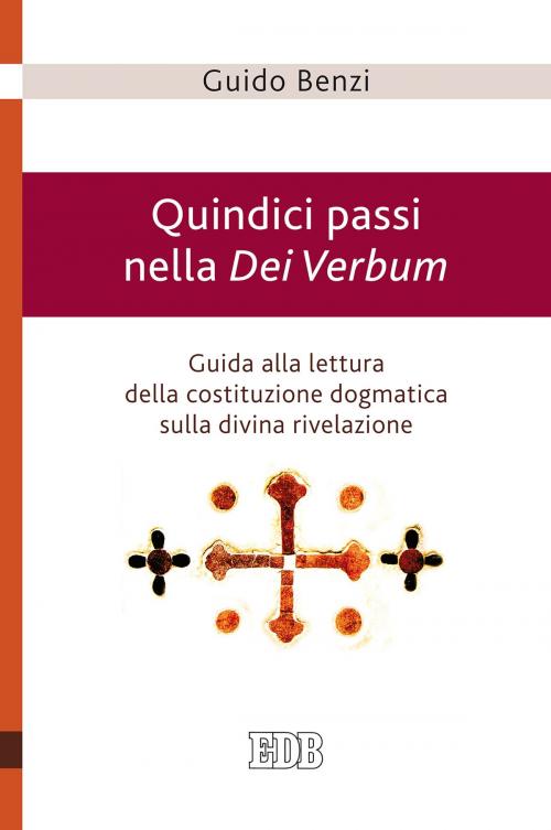 Cover of the book Quindici passi nella Dei Verbum by Guido Benzi, EDB - Edizioni Dehoniane Bologna
