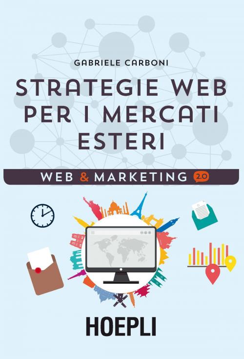 Cover of the book Strategie web per i mercati esteri by Gabriele Carboni, Hoepli