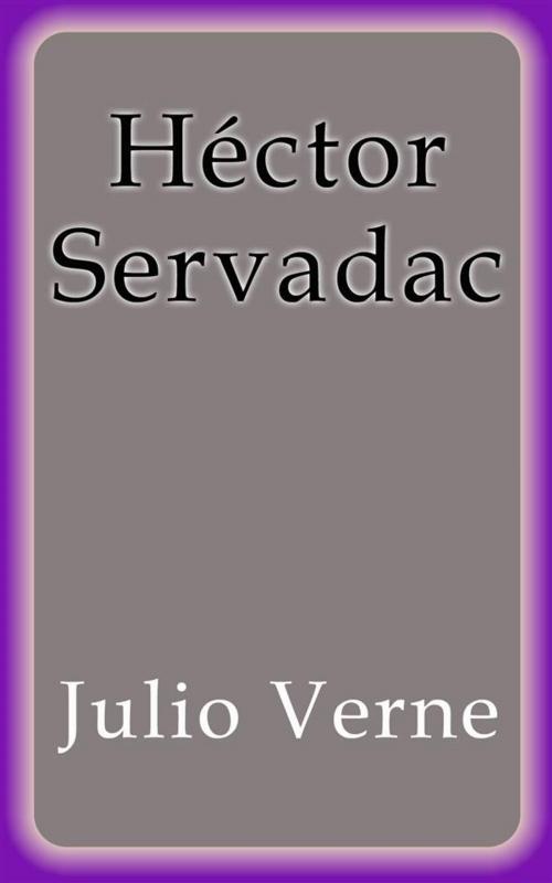 Cover of the book Héctor Servadac by Julio Verne, Julio Verne