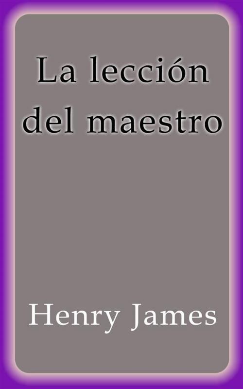 Cover of the book La lección del maestro by Henry James, Henry James