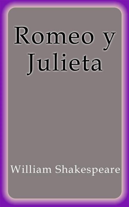 Cover of the book Romeo y Julieta by William Shakespeare, William Shakespeare