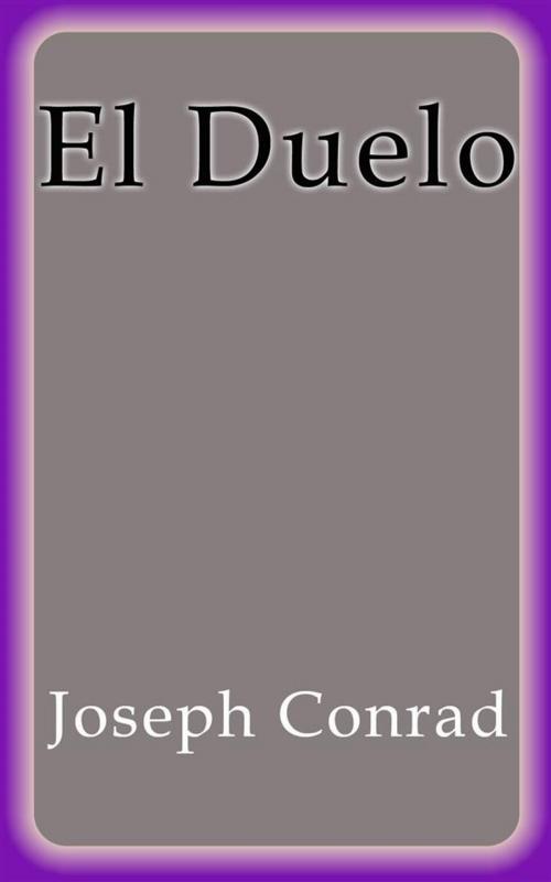 Cover of the book El Duelo by Joseph Conrad, Joseph Conrad