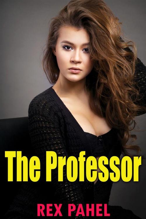 Cover of the book The Professor by Rex Pahel, Rex Pahel
