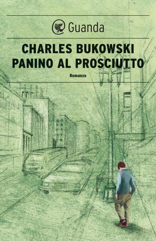 Cover of the book Panino al prosciutto by Charles Bukowski, Guanda