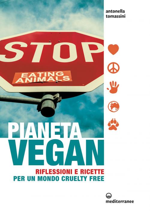 Cover of the book Pianeta Vegan by Antonella Tomassini, Edizioni Mediterranee