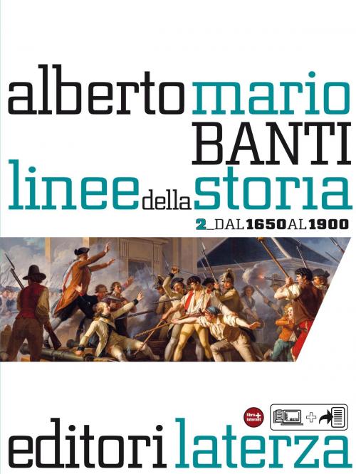 Cover of the book Linee della storia. vol. 2 Dal 1650 al 1900 by Alberto Mario Banti, Editori Laterza Scuola