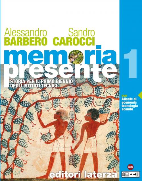 Cover of the book Memoria presente. vol. 1 by Alessandro Barbero, Sandro Carocci, Editori Laterza Scuola