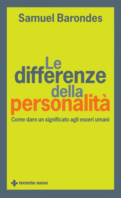 Cover of the book Le differenze della personalità by Samuel Barondes, Tecniche Nuove