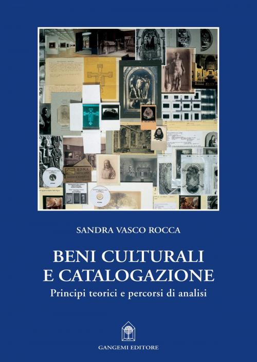 Cover of the book Beni culturali e catalogazione by Sandra Vasco Rocca, Gangemi Editore