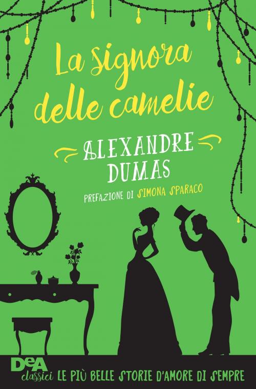 Cover of the book La signora delle camelie by Alexandre Dumas, Simona Sparaco, De Agostini