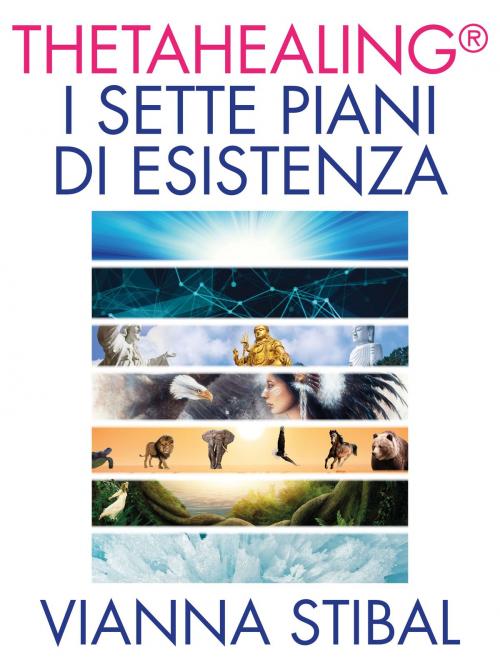 Cover of the book I Sette Piani di Esistenza by Vianna Stibal, mylife