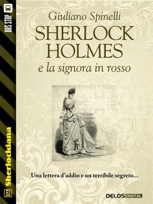 Cover of the book Sherlock Holmes e la signora in rosso by Giuliano Spinelli, Delos Digital