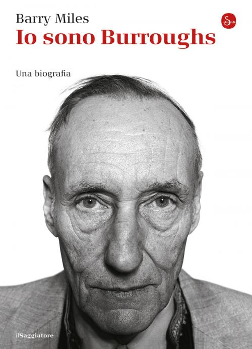 Cover of the book Io sono Burroughs by Barry Miles, Il Saggiatore