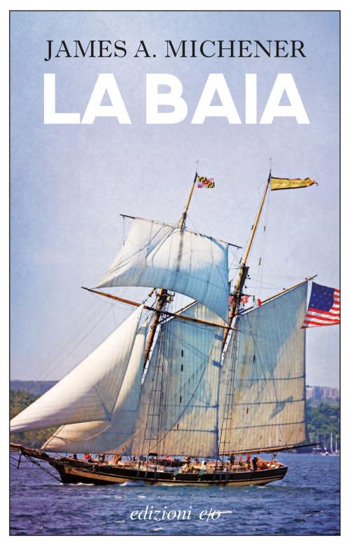 Cover of the book La baia by James A. Michener, Edizioni e/o