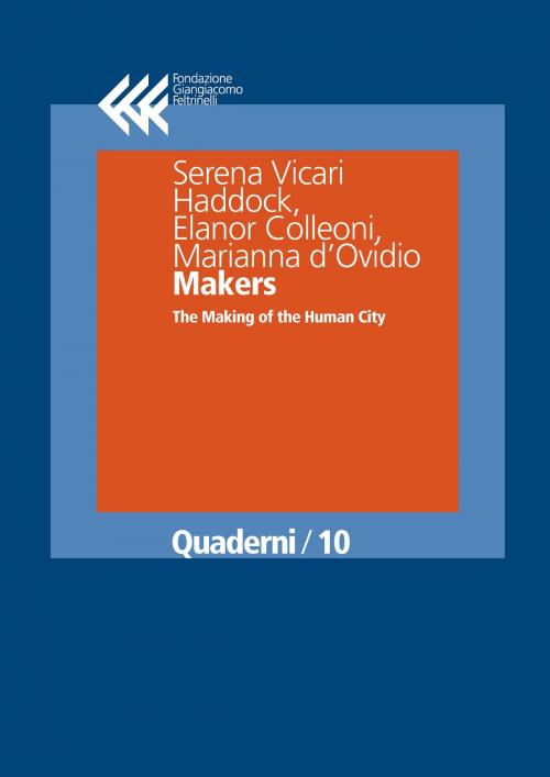 Cover of the book Makers by Serena Vicari Haddock, Elanor Colleoni, Marianna d’Ovidio, Fondazione Giangiacomo Feltrinelli