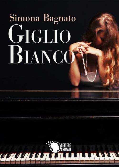 Cover of the book Giglio Bianco by Simona Bagnato, Lettere Animate Editore