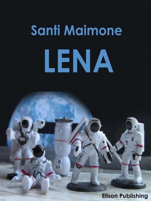 Cover of the book Lena by Santi Maimone, Elison Publishing