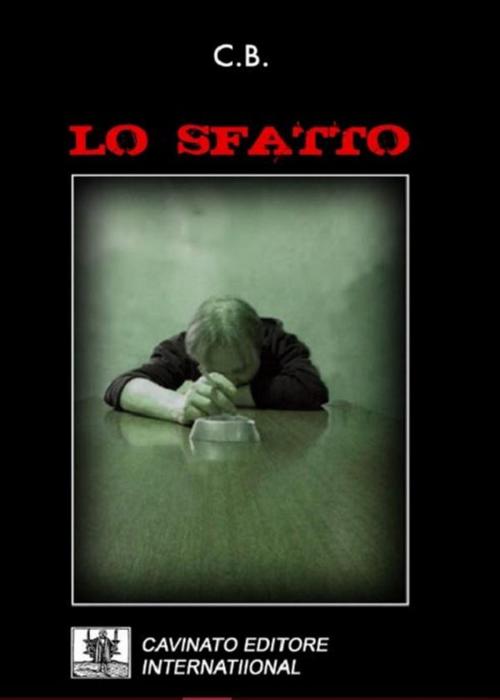 Cover of the book Lo sfatto by C.B., Cavinato Editore