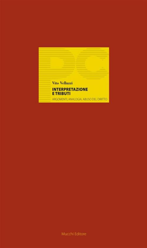 Cover of the book Interpretazione e tributi by Vito Velluzzi, Mucchi Editore