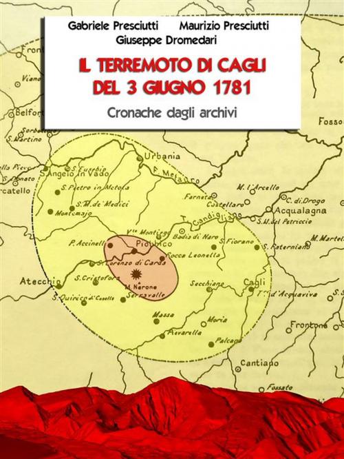 Cover of the book Il terremoto di Cagli del 3 giugno 1781 by Giuseppe Dromedari, Gabriele Presciutti, Maurizio Presciutti, Youcanprint