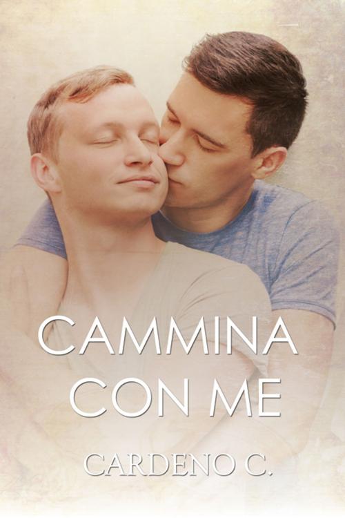 Cover of the book Cammina con me by Cardeno C, Triskell Edizioni di Barbara Cinelli