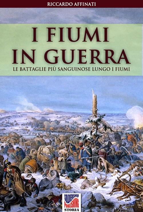 Cover of the book I fiumi in guerra by Riccardo Affinati, Soldiershop