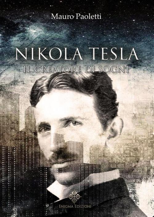 Cover of the book Nikola Tesla by Mauro Paoletti, Enigma Edizioni, Enigma Edizioni