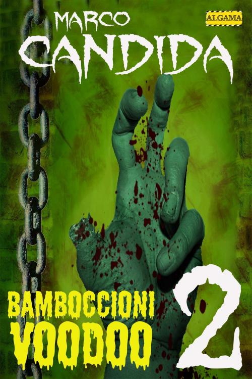 Cover of the book Bamboccioni Voodoo 2 by Marco Candida, Algama