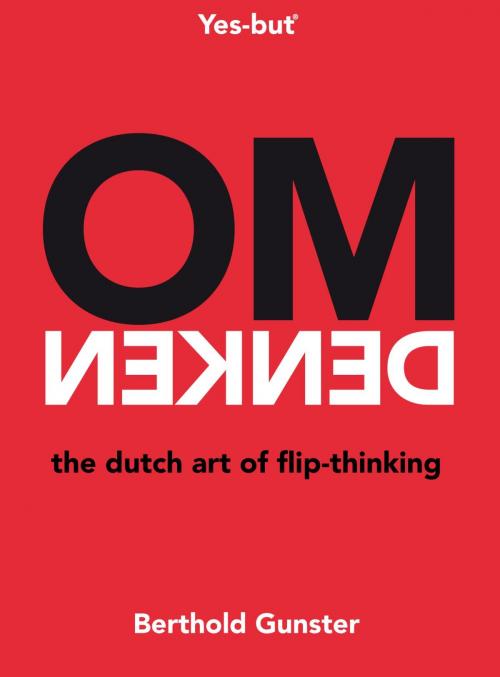 Cover of the book Omdenken, the Dutch art of flip-thinking by Berthold Gunster, Bruna Uitgevers B.V., A.W.