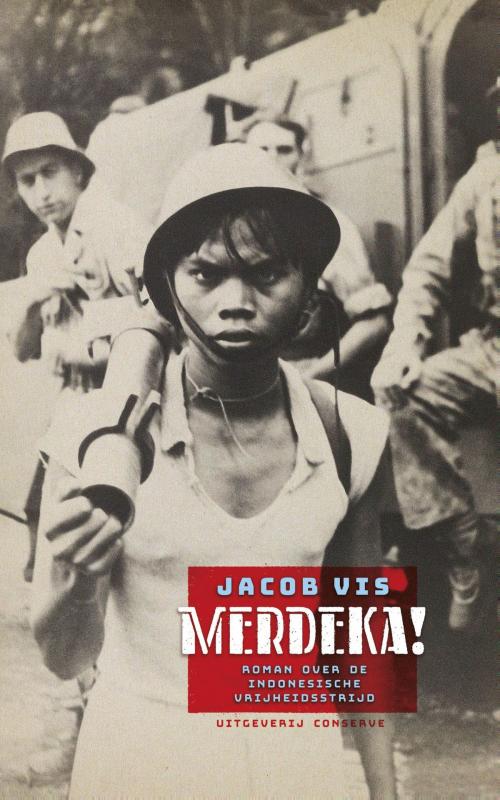 Cover of the book Merdeka! by Jacob Vis, Singel Uitgeverijen
