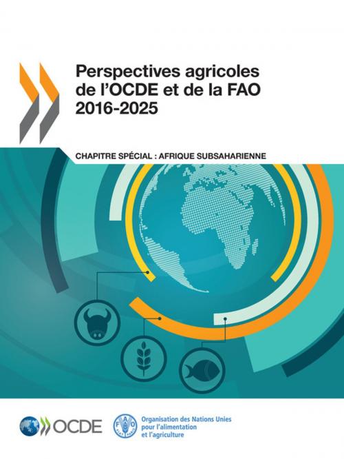Cover of the book Perspectives agricoles de l'OCDE et de la FAO 2016-2025 by Collectif, OECD