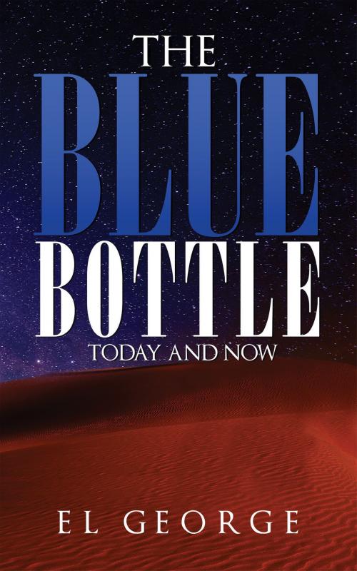 Cover of the book The Blue Bottle by El George, Notion Press