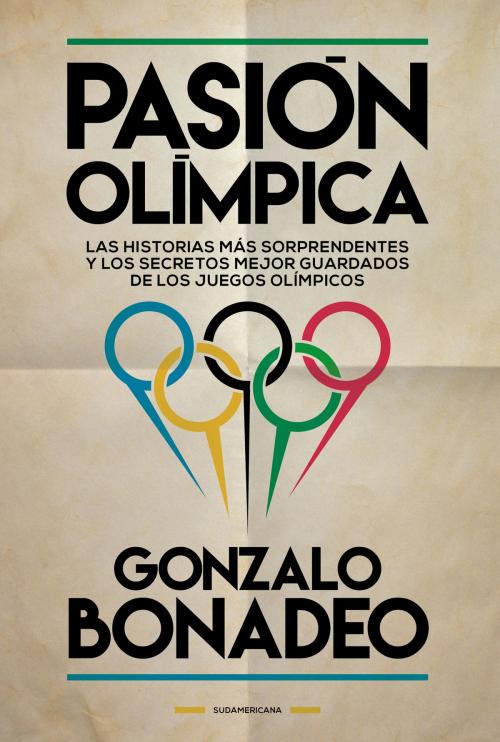 Cover of the book Pasión olímpica by Gonzalo Bonadeo, Penguin Random House Grupo Editorial Argentina