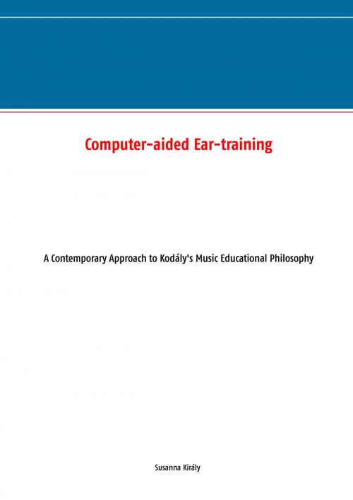Cover of the book Computer-aided Ear-training by Susanna Király, Books on Demand