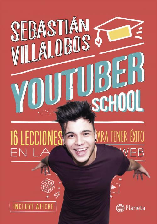 Cover of the book Youtuber school by Joan Sebastian Jaimes Villalobos, Grupo Planeta - Colombia