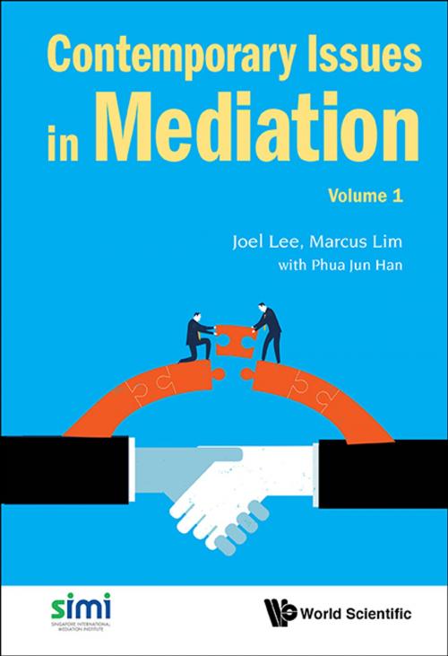 Cover of the book Contemporary Issues in Mediation by Joel Lee, Marcus Lim, William Ury, World Scientific Publishing Company