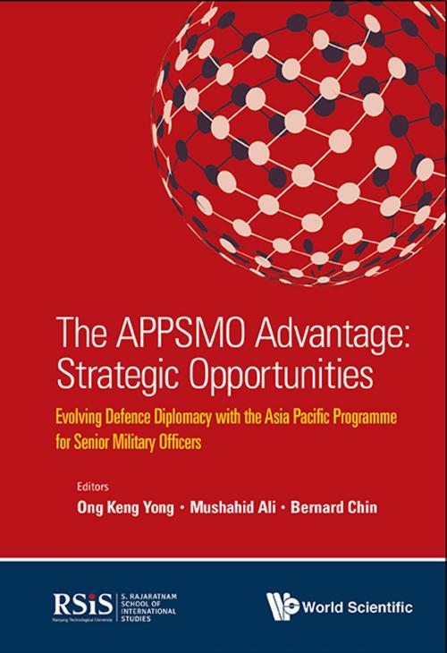 Cover of the book The APPSMO Advantage: Strategic Opportunities by Keng Yong Ong, Mushahid Ali, Bernard Chin, World Scientific Publishing Company
