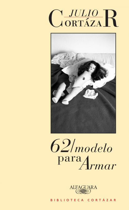 Cover of the book 62 Modelo para armar by Julio Cortázar, Penguin Random House Grupo Editorial Argentina