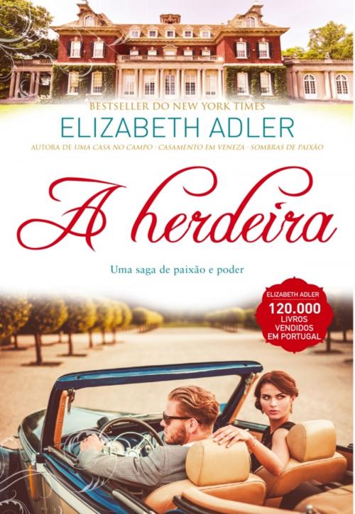 Cover of the book A Herdeira by Elizabeth Adler, QUINTA ESSÊNCIA