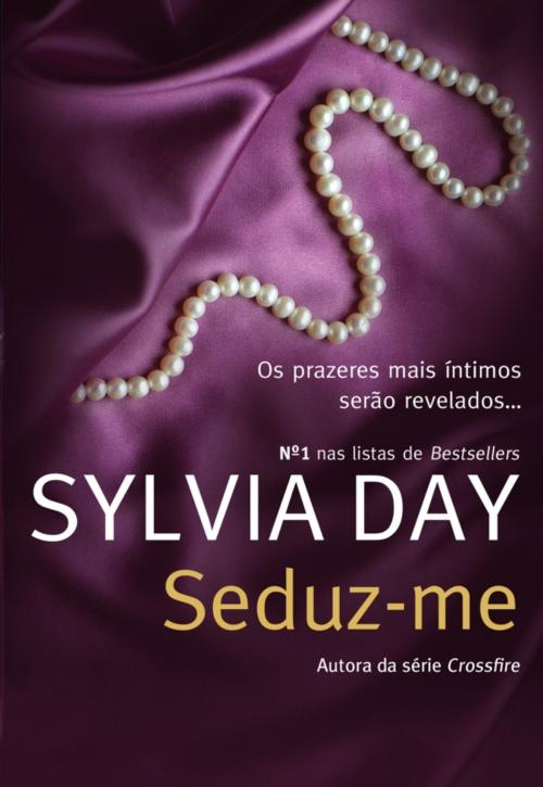 Cover of the book Seduz-me by Sylvia Day, QUINTA ESSÊNCIA