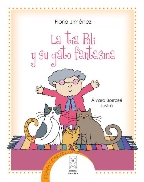 Cover of the book La tía Poli y su gato fantasma by Floria Jiménez, Editorial Costa Rica
