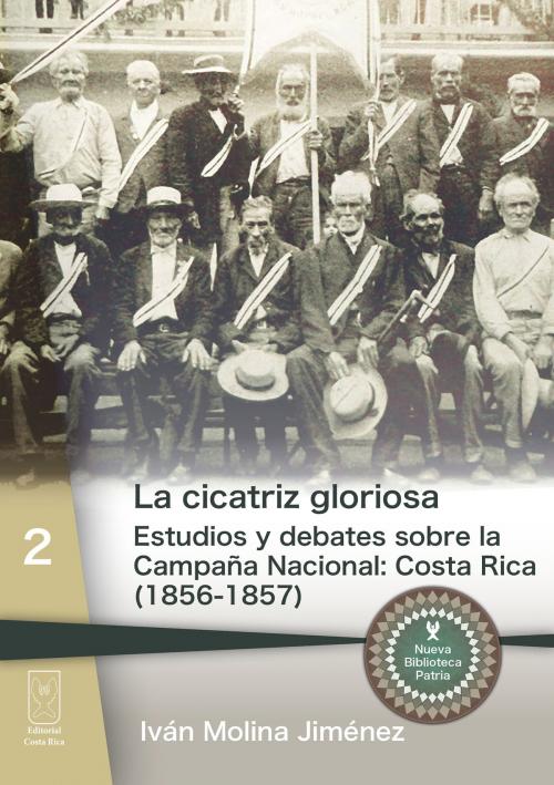 Cover of the book La cicatriz gloriosa by Iván Molina Jiménez, Editorial Costa Rica