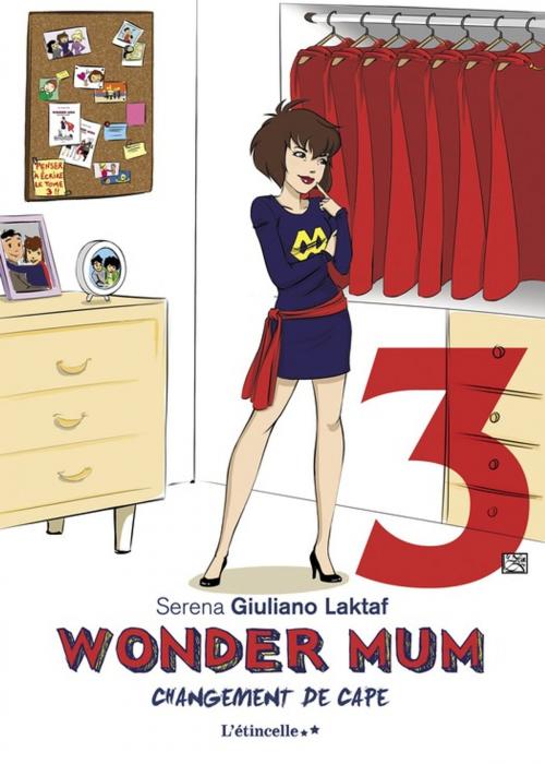 Cover of the book Wonder mum 3 - Changement de cape by Serena  Giuliano Laktaf, Éditions Baudelaire
