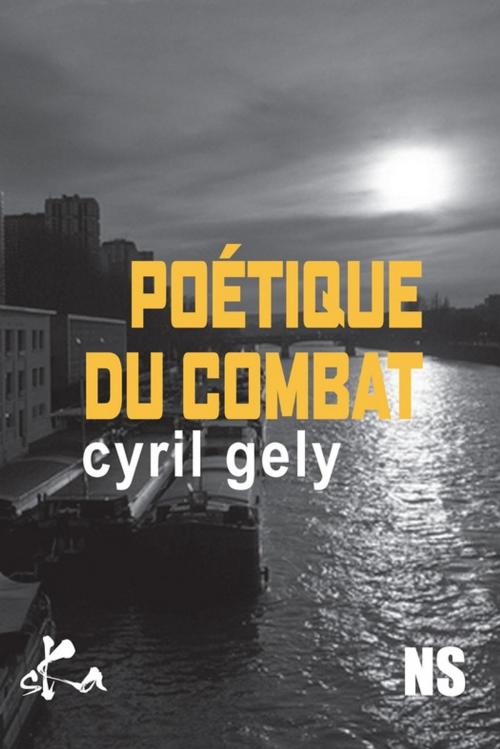 Cover of the book Poétique du combat by Cyril Gely, SKA