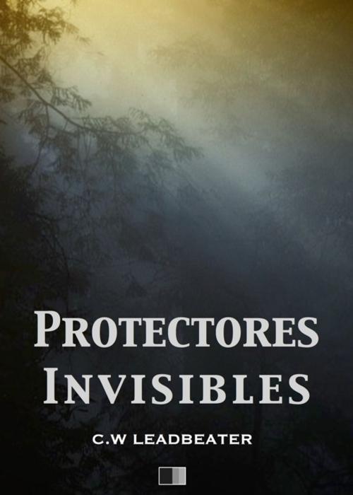 Cover of the book Protectores Invisibles by Charles Webster Leadbeater, FV Éditions