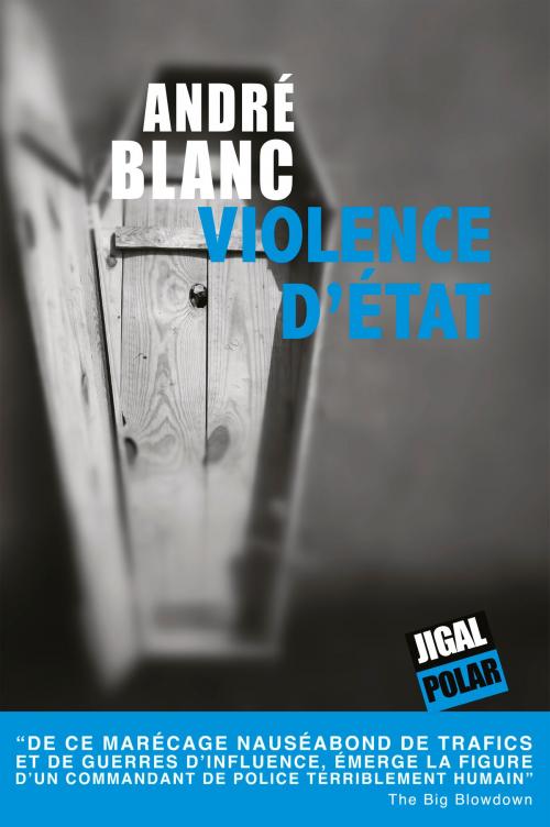Cover of the book Violence d'État by André Blanc, Éditions Jigal